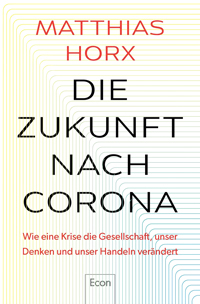 Buchcover von Matthias Horx zu Die Zukunft nach Corona für tendenz 2/20