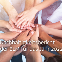 Nachhaltigkeitsbericht 2022 der BLM 