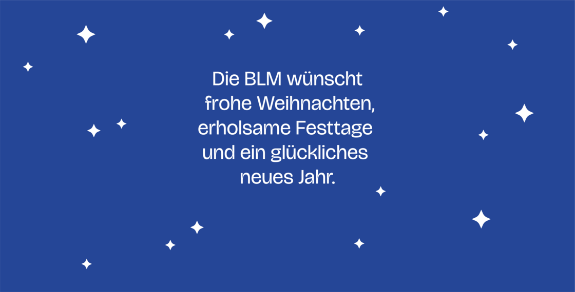 Sterne auf Blauem Hintergrund: Die BLM w&uuml;nscht frohe Weihnachten, erholsame Festtage und ein gl&uuml;ckliches neues Jahr