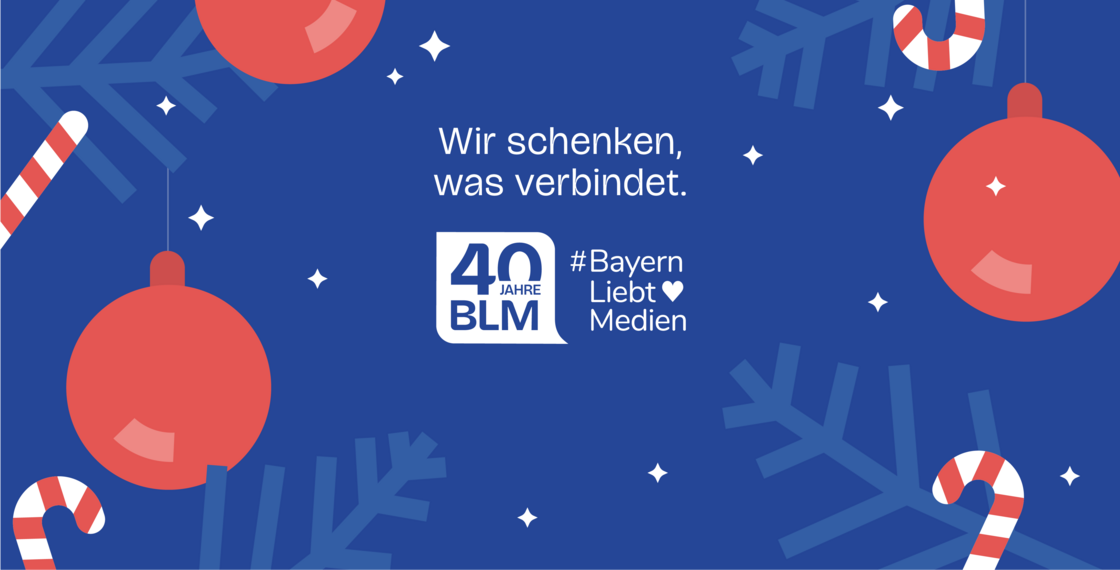  Weihnachtliches Motiv mit Text "Wir schenken, was verbindet" und 40 Jahre BLM